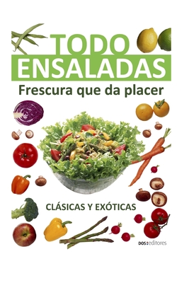 Todo Ensaladas: frescura que da placer - 