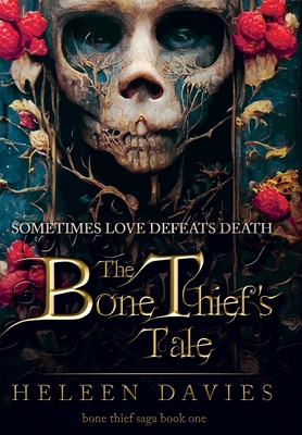The Bone Thief's Tale - Heleen Davies