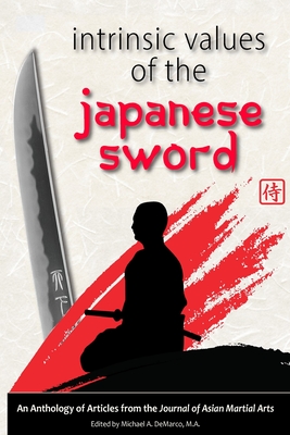 Intrinsic Values of the Japanese Sword - Anthony Dicristofano