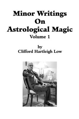 Coperta cărții 'Minor Writings On Astrological Magic Vol 1: Vol 1 - Rachel Weisserman'