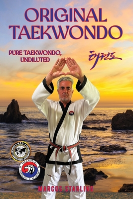 Original Taekwondo - Marcos A. Starling