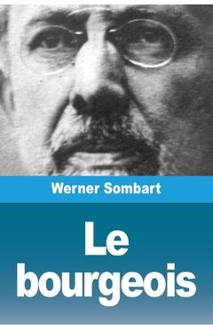 Poza produsului Le bourgeois - Werner Sombart