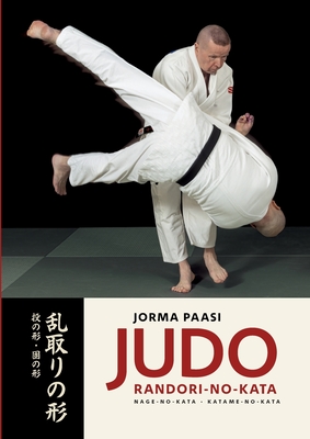 Coperta cărții 'Judo: Randori-no-kata: Nage-no-Kata and Katame-no-Kata - Jorma Paasi'