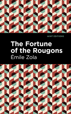 The Fortune of the Rougons - Émile Zola