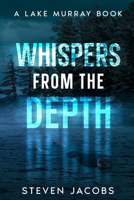 Whispers from the Depth - Steven A. Jacobs