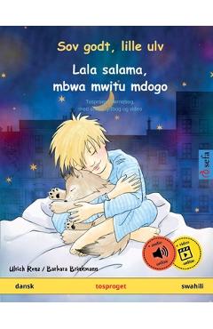 Coperta cărții 'Sov godt, lille ulv - Lala salama, mbwa mwitu mdogo (dansk - swahili) - Ulrich Renz'