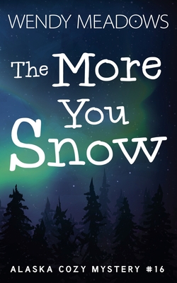 The More You Snow - Wendy Meadows