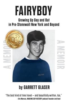 Poza produsului Fairyboy: Growing Up Gay and Out in Pre-Stonewall New York and Beyond - Garrett Neal Glaser