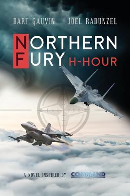Northern Fury: H-Hour - Bart Gauvin