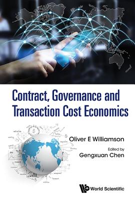 Contract, Governance and Transaction Cost Economics - 