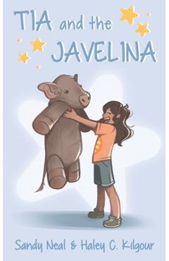 Coperta cărții 'Tia and the Javelina - Sandy Neal'