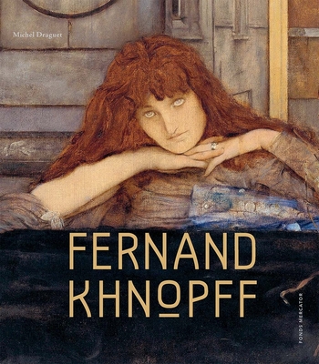 Fernand Khnopff - Michel Draguet