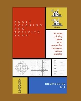 Adult Coloring and Activity Book. - M. P