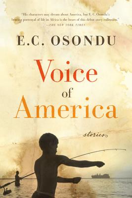 Voice of America: Stories - E. C. Osondu