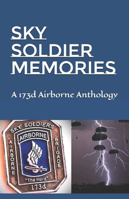 Coperta cărții 'Sky Soldier Memories: A 173d Airborne Anthology - Chuck Dean'