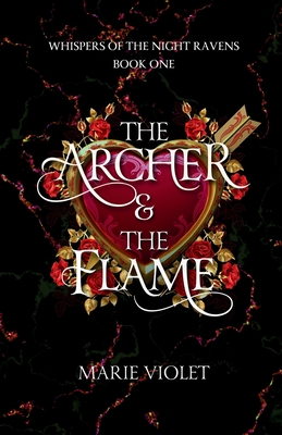 The Archer & The Flame: A Fae Fantasy Romance - Marie Violet