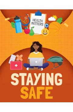 Poza produsului Staying Safe - Nancy Dickmann