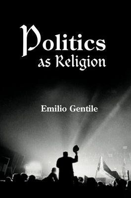 Politics as Religion - Emilio Gentile