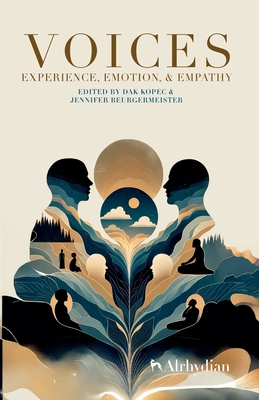 Voices: Experience, Emotion, and Empathy - Dak Kopec