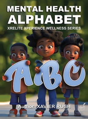 Mental Health Alphabet - Xavier Rush