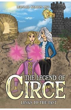 Coperta cărții 'The Legend of Circe - Leonard Kearon Msc'