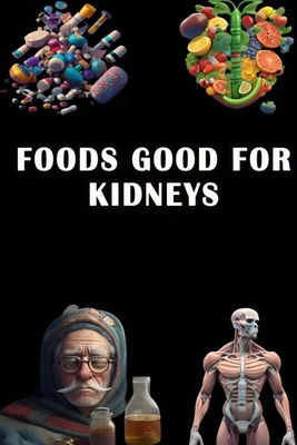 Foods Good for Kidneys: Discover Kidney-Friendly Foods - Support Renal Health with a Balanced Diet! - Jacub Somsuzen