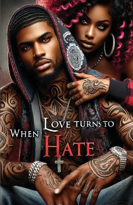 When Love Turns to Hate - Diamond Unique Williams