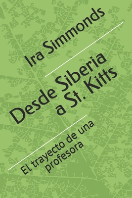 Desde Siberia a St. Kitts: El trayecto de una profesora - Ira Sumner Simmonds