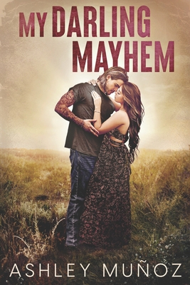 My Darling Mayhem - Ashley Munoz