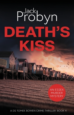 Death's Kiss: A Chilling Essex Murder Mystery Novel - Jack Probyn