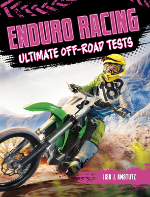 Enduro Racing: Ultimate Off-Road Tests - Lisa Amstutz