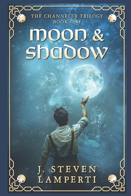 Moon & Shadow - J. Steven Lamperti