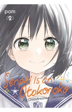 Coperta cărții 'Senpai Is an Otokonoko: My Crossdressing Classmate 2 -'