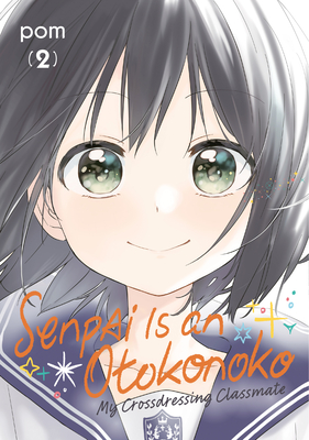Senpai Is an Otokonoko: My Crossdressing Classmate 2 -