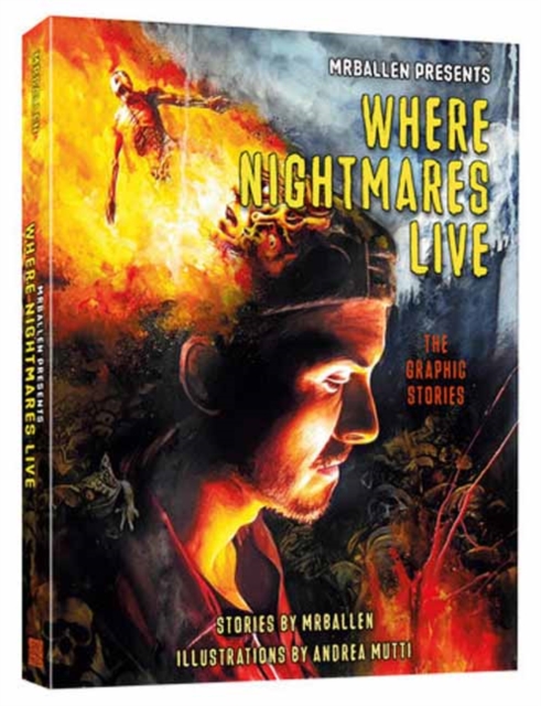 Mrballen Presents: Where Nightmares Live: The Graphic Stories -