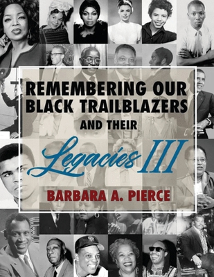 Remembering Our Black Trailblazers and Their Legacies III - Barbara A. Pierce