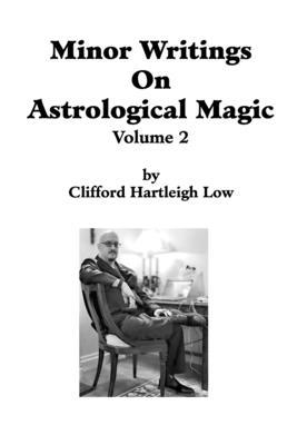 Coperta cărții 'Minor Writings On Astrological Magic Vol 2: Vol 2 - Rachel Weisserman'