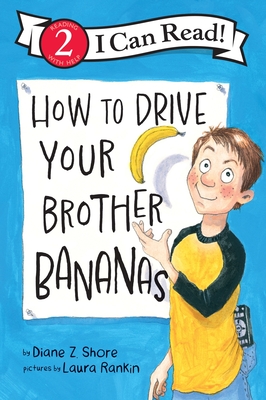 How to Drive Your Brother Bananas - Diane Z. Shore