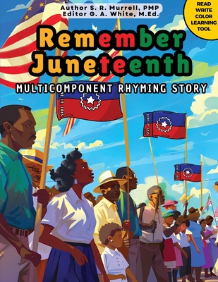 Remember Juneteenth - S. R. Murrell