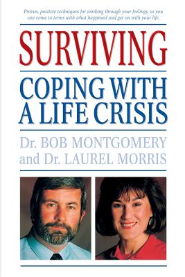 Surviving: Coping with a Life Crisis - Bob Montgomery