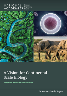 A Vision for Continental-Scale Biology: Research Across Multiple Scales - 