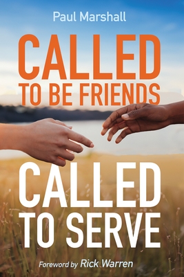 Called to Be Friends, Called to Serve - Paul Marshall