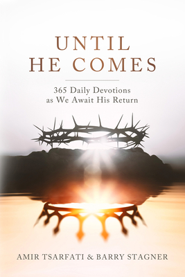 Until He Comes: 365 Daily Devotions as We Await His Return - Amir Tsarfati