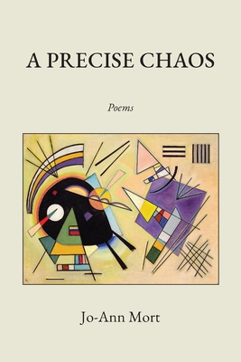 A Precise Chaos - Jo-ann Mort