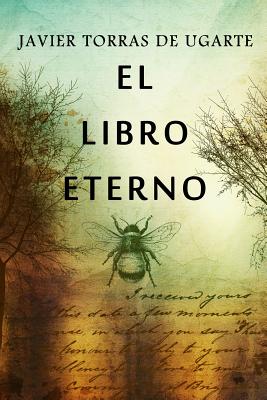 El Libro Eterno - Javier Torras De Ugarte