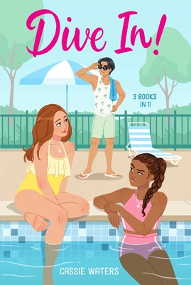 Dive In! 3 Books in 1!: Dive In!; Heat Wave; Cool Down - Cassie Waters