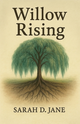 Willow Rising - Sarah D. Jane