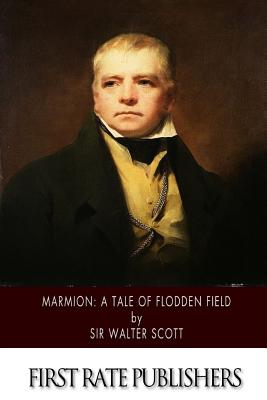 Marmion: A Tale of Flodden Field - Sir Walter Scott