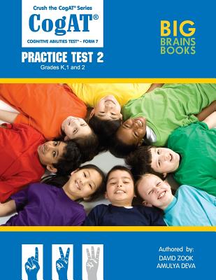 Crush the CogAT: Form 7 Practice Test 2 (Grades K, 1, and 2) - Amulya Deva