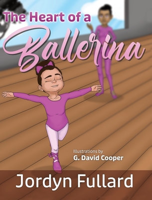 The Heart of a Ballerina - Jordyn Fullard
